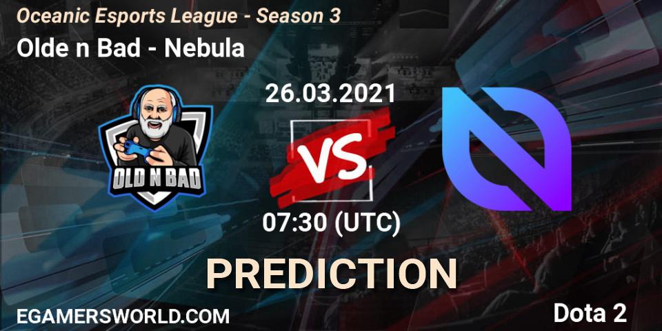 Olde n Bad vs Nebula: Betting TIp, Match Prediction. 26.03.2021 at 07:33. Dota 2, Oceanic Esports League - Season 3