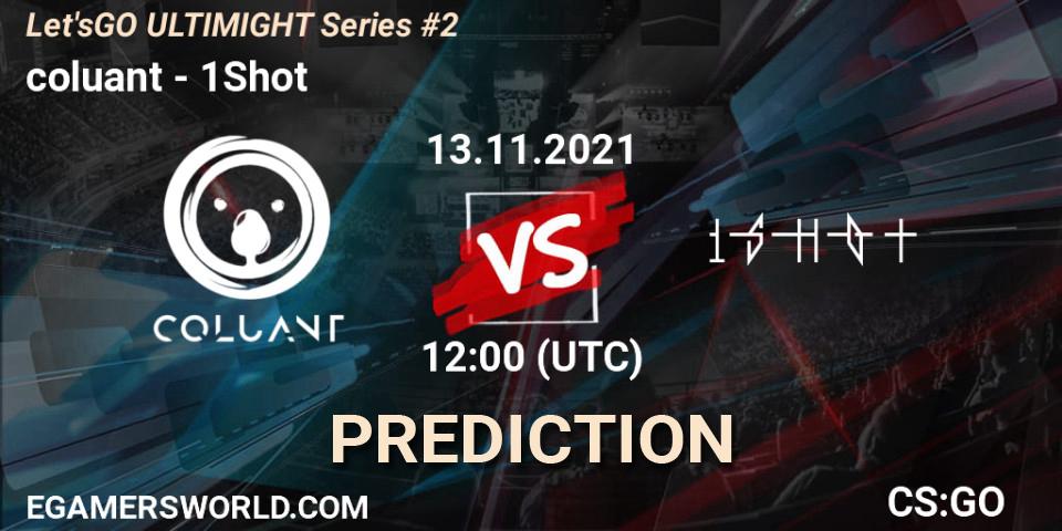 coluant vs 1Shot: Betting TIp, Match Prediction. 13.11.2021 at 12:00. Counter-Strike (CS2), Let'sGO ULTIMIGHT Series #2