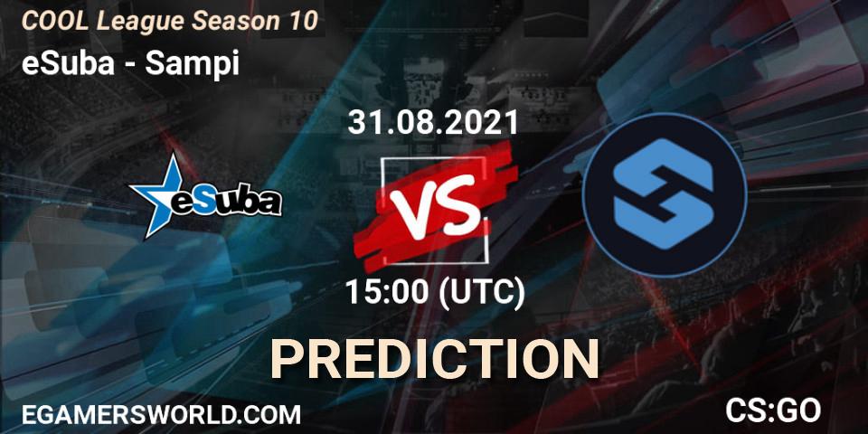 eSuba vs Sampi: Betting TIp, Match Prediction. 31.08.2021 at 15:00. Counter-Strike (CS2), COOL League Season 10