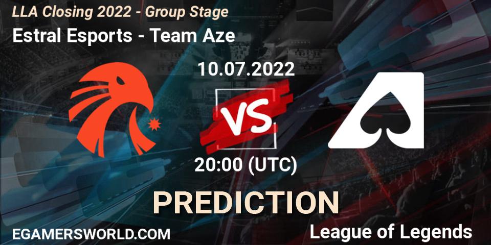 Estral Esports vs Team Aze: Betting TIp, Match Prediction. 10.07.2022 at 20:00. LoL, LLA Closing 2022 - Group Stage