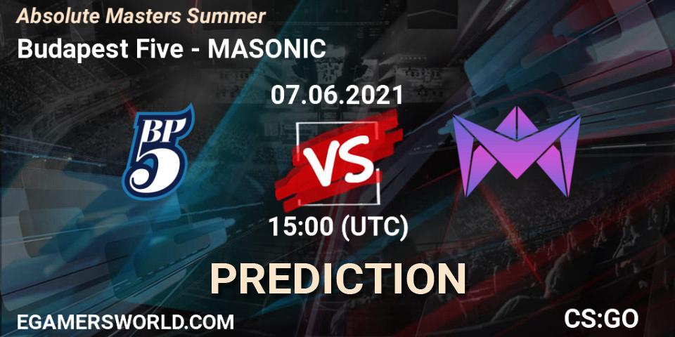 Budapest Five vs MASONIC: Betting TIp, Match Prediction. 08.06.2021 at 12:00. Counter-Strike (CS2), Absolute Masters Summer