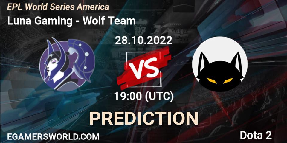 Luna Gaming vs Wolf Team: Betting TIp, Match Prediction. 28.10.22. Dota 2, EPL World Series America