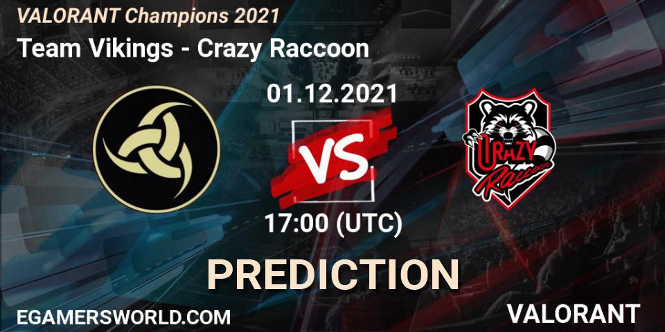 Team Vikings vs Crazy Raccoon: Betting TIp, Match Prediction. 01.12.2021 at 17:00. VALORANT, VALORANT Champions 2021