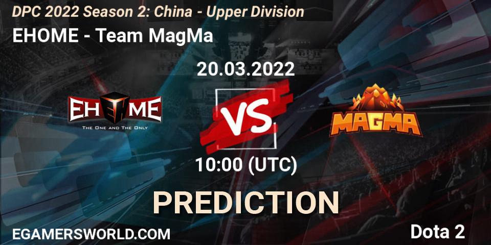 EHOME vs Team MagMa: Betting TIp, Match Prediction. 20.03.2022 at 09:59. Dota 2, DPC 2021/2022 Tour 2 (Season 2): China Division I (Upper)