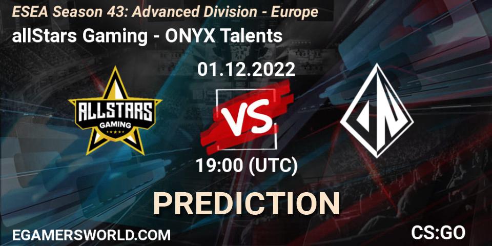 allStars Gaming vs ONYX Talents: Betting TIp, Match Prediction. 01.12.22. CS2 (CS:GO), ESEA Season 43: Advanced Division - Europe