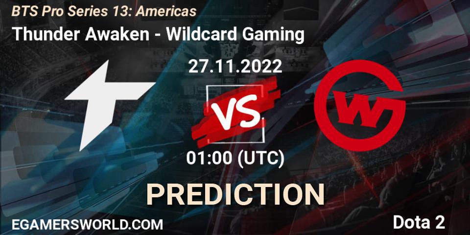 Thunder Awaken vs Wildcard Gaming: Betting TIp, Match Prediction. 27.11.22. Dota 2, BTS Pro Series 13: Americas