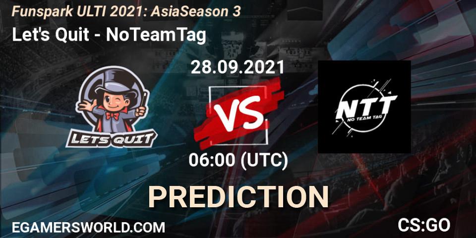 Let's Quit vs NoTeamTag: Betting TIp, Match Prediction. 28.09.2021 at 06:00. Counter-Strike (CS2), Funspark ULTI 2021: Asia Season 3