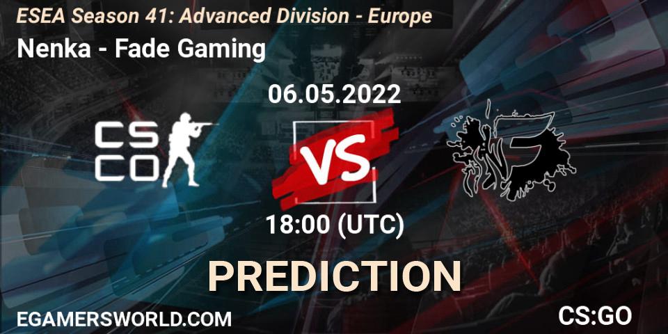 Nenka vs Fade Gaming: Betting TIp, Match Prediction. 06.05.22. CS2 (CS:GO), ESEA Season 41: Advanced Division - Europe