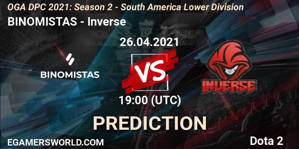 BINOMISTAS vs Inverse: Betting TIp, Match Prediction. 26.04.2021 at 19:00. Dota 2, OGA DPC 2021: Season 2 - South America Lower Division 