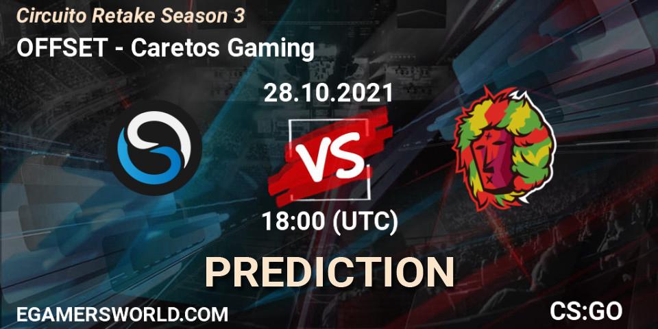 OFFSET vs Caretos Gaming: Betting TIp, Match Prediction. 28.10.2021 at 18:00. Counter-Strike (CS2), Circuito Retake Season 3