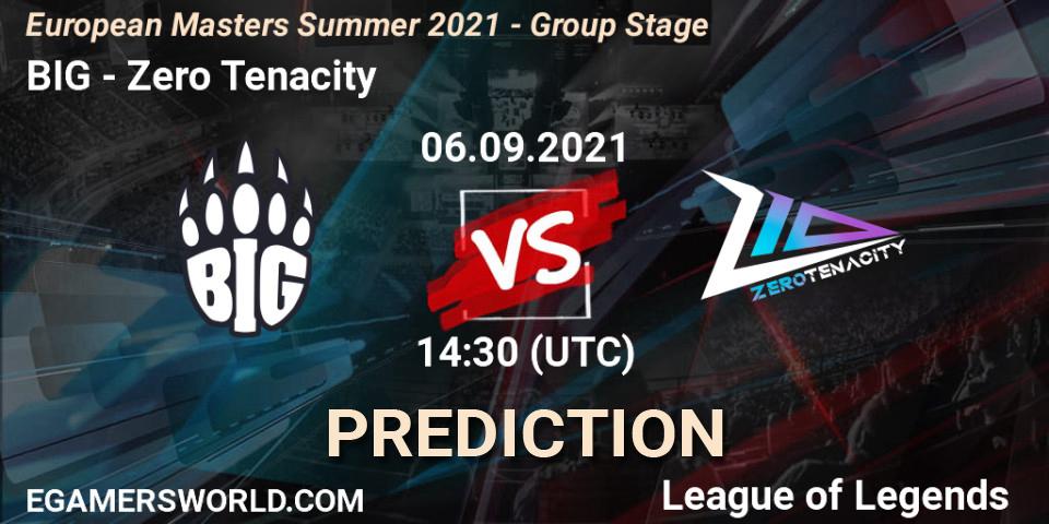 BIG vs Zero Tenacity: Betting TIp, Match Prediction. 06.09.2021 at 14:30. LoL, European Masters Summer 2021 - Group Stage