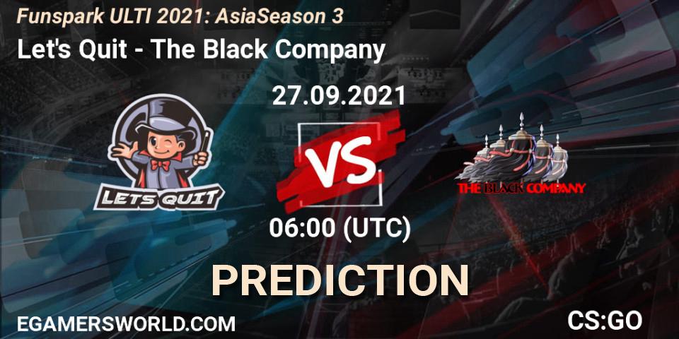 Let's Quit vs The Black Company: Betting TIp, Match Prediction. 27.09.2021 at 06:30. Counter-Strike (CS2), Funspark ULTI 2021: Asia Season 3
