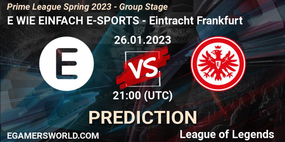 E WIE EINFACH E-SPORTS vs Eintracht Frankfurt: Betting TIp, Match Prediction. 26.01.2023 at 21:00. LoL, Prime League Spring 2023 - Group Stage