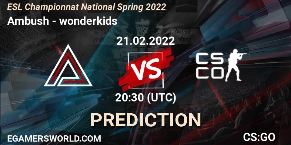 Ambush vs wonderkids: Betting TIp, Match Prediction. 21.02.2022 at 20:30. Counter-Strike (CS2), ESL Championnat National Spring 2022
