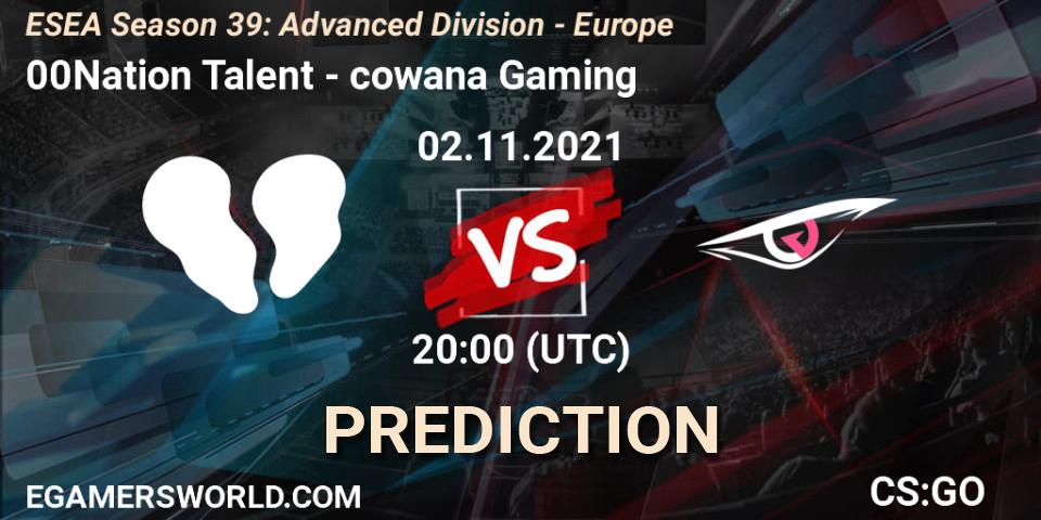 00Nation Talent vs cowana Gaming: Betting TIp, Match Prediction. 02.11.2021 at 20:00. Counter-Strike (CS2), ESEA Season 39: Advanced Division - Europe