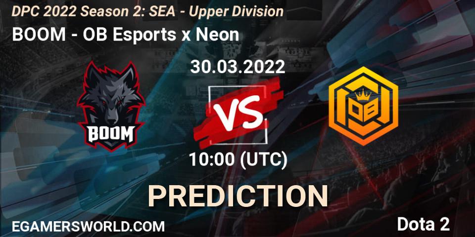 BOOM vs OB Esports x Neon: Betting TIp, Match Prediction. 30.03.22. Dota 2, DPC 2021/2022 Tour 2 (Season 2): SEA Division I (Upper)