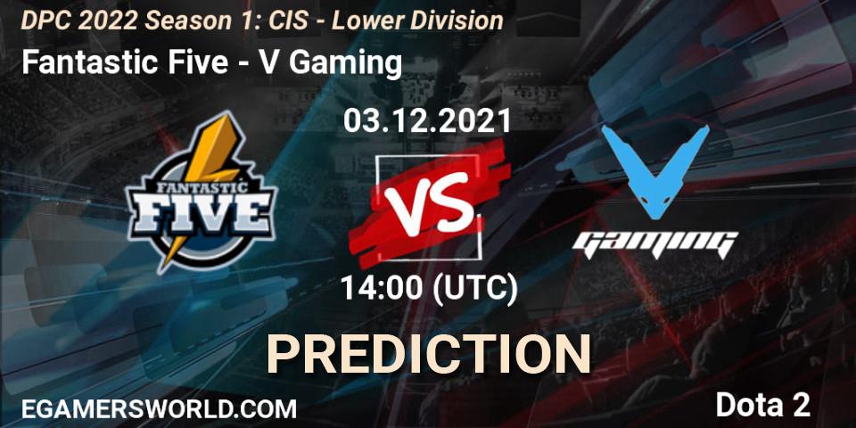 Fantastic Five vs V Gaming: Betting TIp, Match Prediction. 03.12.2021 at 14:00. Dota 2, DPC 2022 Season 1: CIS - Lower Division