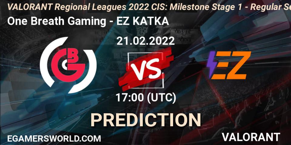 One Breath Gaming vs EZ KATKA: Betting TIp, Match Prediction. 21.02.2022 at 18:30. VALORANT, VALORANT Regional Leagues 2022 CIS: Milestone Stage 1 - Regular Season