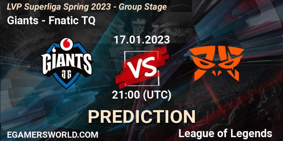 Giants vs Fnatic TQ: Betting TIp, Match Prediction. 17.01.2023 at 21:00. LoL, LVP Superliga Spring 2023 - Group Stage