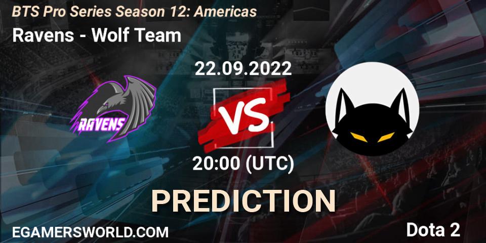 Ravens vs Wolf Team: Betting TIp, Match Prediction. 22.09.2022 at 19:59. Dota 2, BTS Pro Series Season 12: Americas