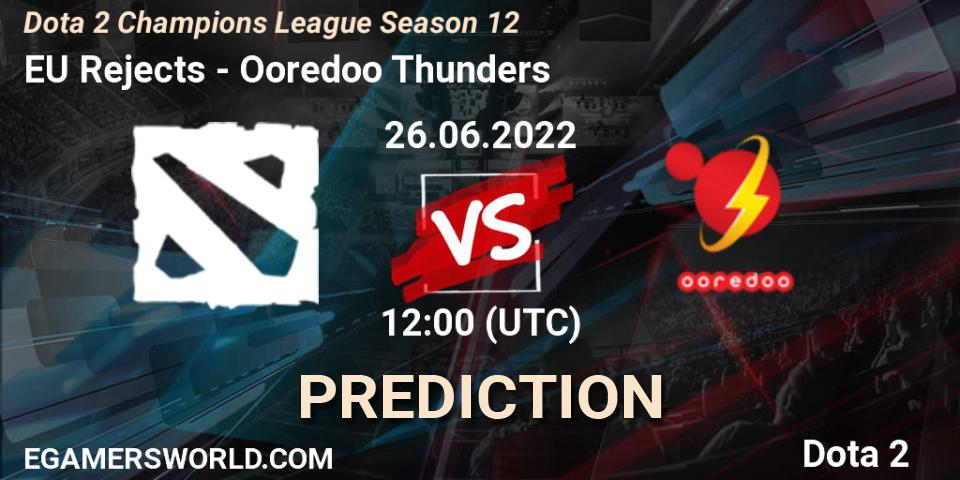 EU Rejects vs Ooredoo Thunders: Betting TIp, Match Prediction. 26.06.2022 at 12:00. Dota 2, Dota 2 Champions League Season 12