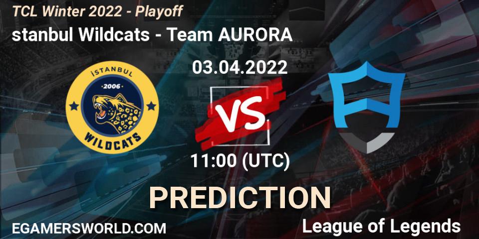 İstanbul Wildcats vs Team AURORA: Betting TIp, Match Prediction. 03.04.22. LoL, TCL Winter 2022 - Playoff