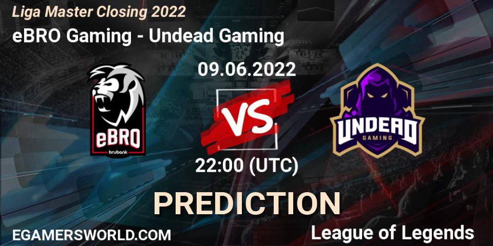 eBRO Gaming vs Undead Gaming: Betting TIp, Match Prediction. 09.06.2022 at 22:00. LoL, Liga Master Closing 2022