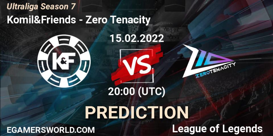 Komil&Friends vs Zero Tenacity: Betting TIp, Match Prediction. 15.02.2022 at 20:00. LoL, Ultraliga Season 7
