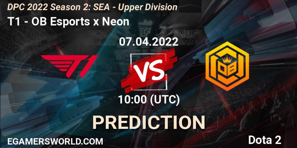 T1 vs OB Esports x Neon: Betting TIp, Match Prediction. 07.04.2022 at 10:00. Dota 2, DPC 2021/2022 Tour 2 (Season 2): SEA Division I (Upper)