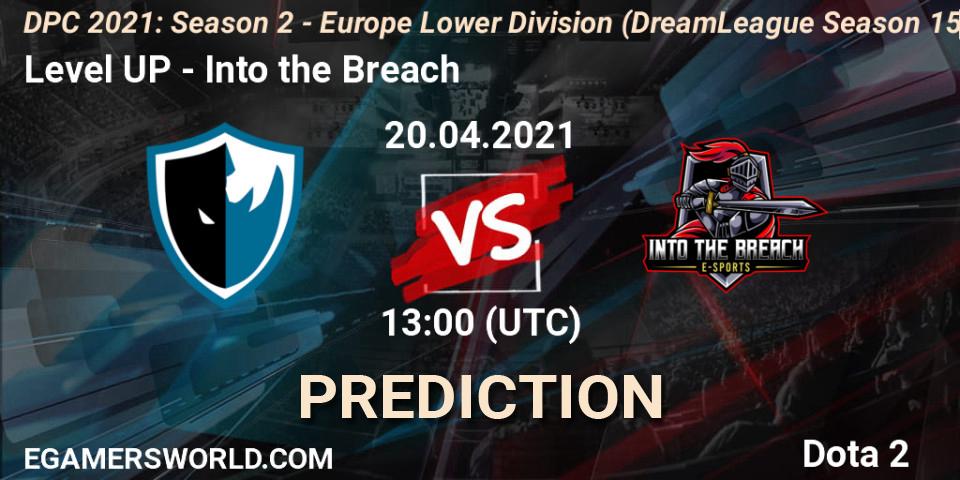 Level UP vs Into the Breach: Betting TIp, Match Prediction. 20.04.21. Dota 2, DPC 2021: Season 2 - Europe Lower Division (DreamLeague Season 15)