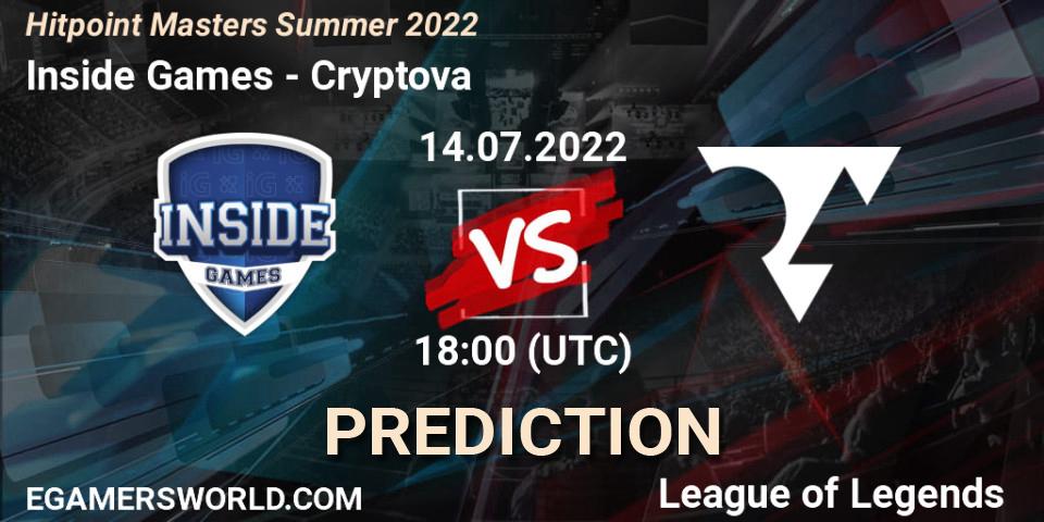 Inside Games vs Cryptova: Betting TIp, Match Prediction. 14.07.2022 at 18:00. LoL, Hitpoint Masters Summer 2022