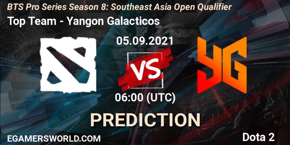 Top Team vs Yangon Galacticos: Betting TIp, Match Prediction. 05.09.2021 at 06:08. Dota 2, BTS Pro Series Season 8: Southeast Asia Open Qualifier