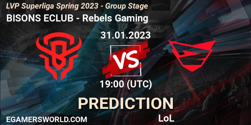 BISONS ECLUB vs Rebels Gaming: Betting TIp, Match Prediction. 31.01.23. LoL, LVP Superliga Spring 2023 - Group Stage