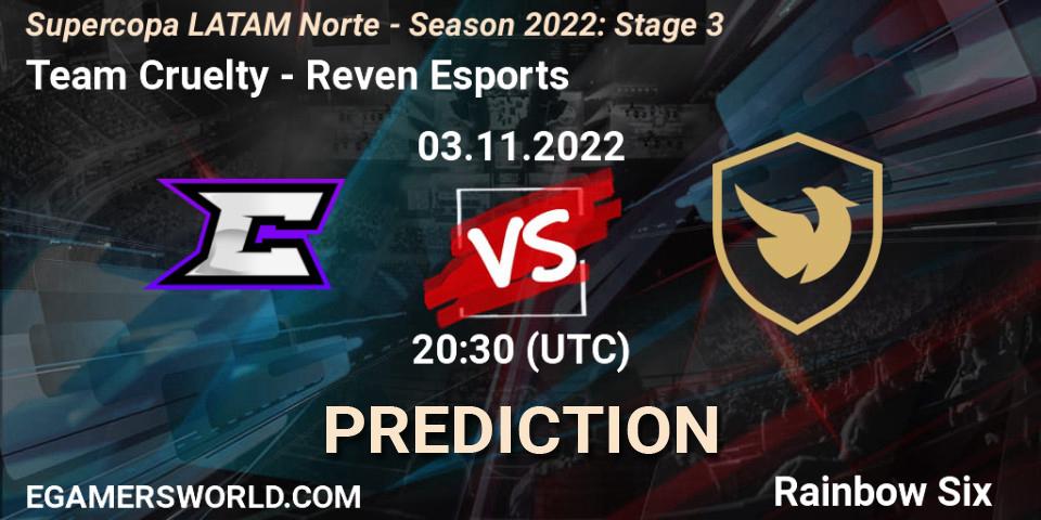 Team Cruelty vs Reven Esports: Betting TIp, Match Prediction. 03.11.2022 at 20:30. Rainbow Six, Supercopa LATAM Norte - Season 2022: Stage 3