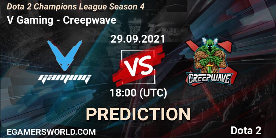 V Gaming vs Creepwave: Betting TIp, Match Prediction. 29.09.2021 at 18:00. Dota 2, Dota 2 Champions League Season 4