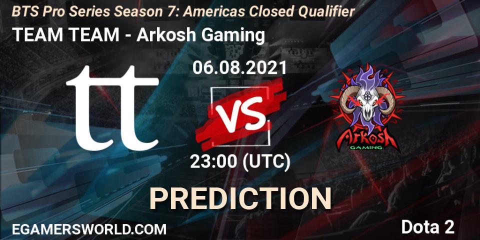 TEAM TEAM vs Arkosh Gaming: Betting TIp, Match Prediction. 06.08.2021 at 22:59. Dota 2, BTS Pro Series Season 7: Americas Closed Qualifier