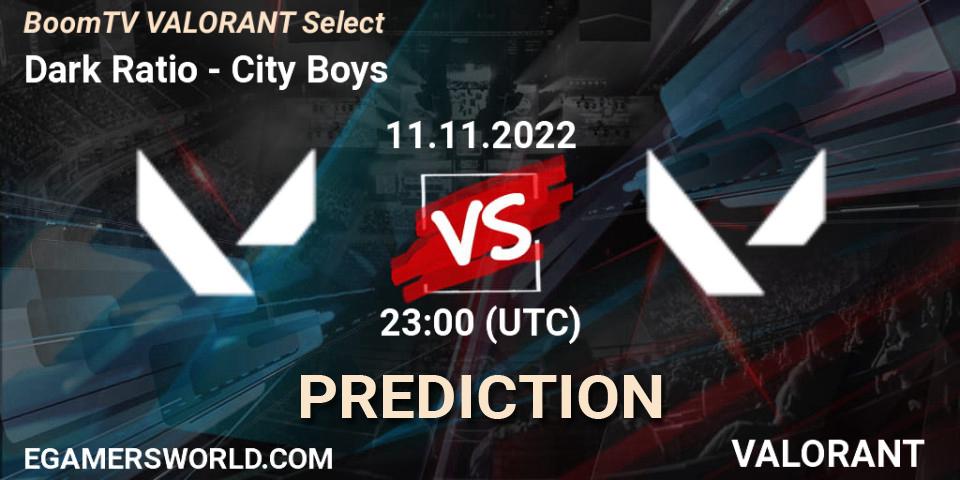 Dark Ratio vs City Boys: Betting TIp, Match Prediction. 11.11.2022 at 23:00. VALORANT, BoomTV VALORANT Select