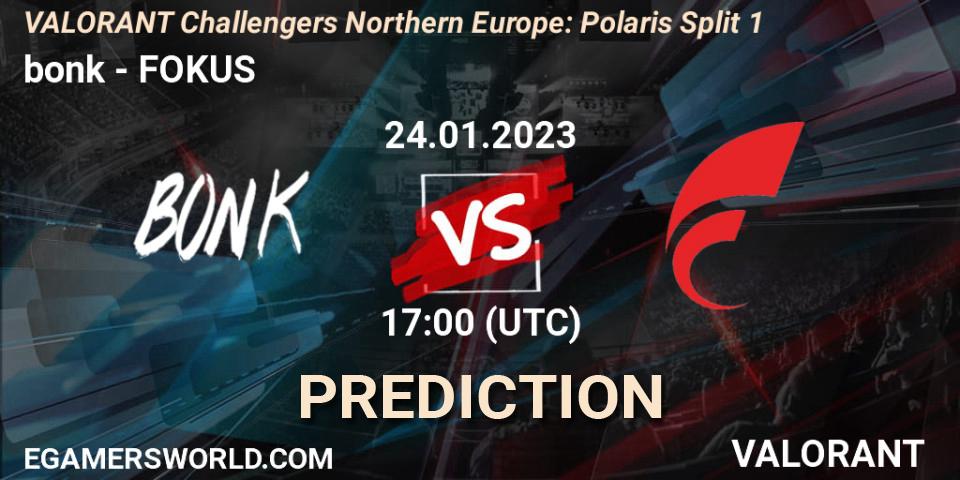 bonk vs FOKUS: Betting TIp, Match Prediction. 24.01.23. VALORANT, VALORANT Challengers 2023 Northern Europe: Polaris Split 1