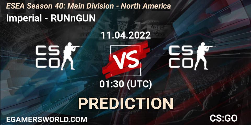 imperial vs RUNnGUN: Betting TIp, Match Prediction. 11.04.22. CS2 (CS:GO), ESEA Season 40: Main Division - North America