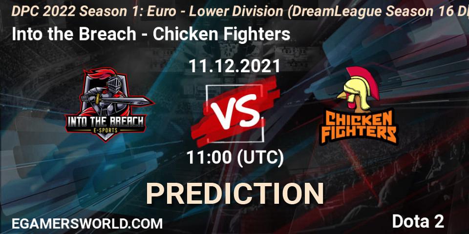 Into the Breach vs Chicken Fighters: Betting TIp, Match Prediction. 11.12.2021 at 10:55. Dota 2, DPC 2022 Season 1: Euro - Lower Division (DreamLeague Season 16 DPC WEU)