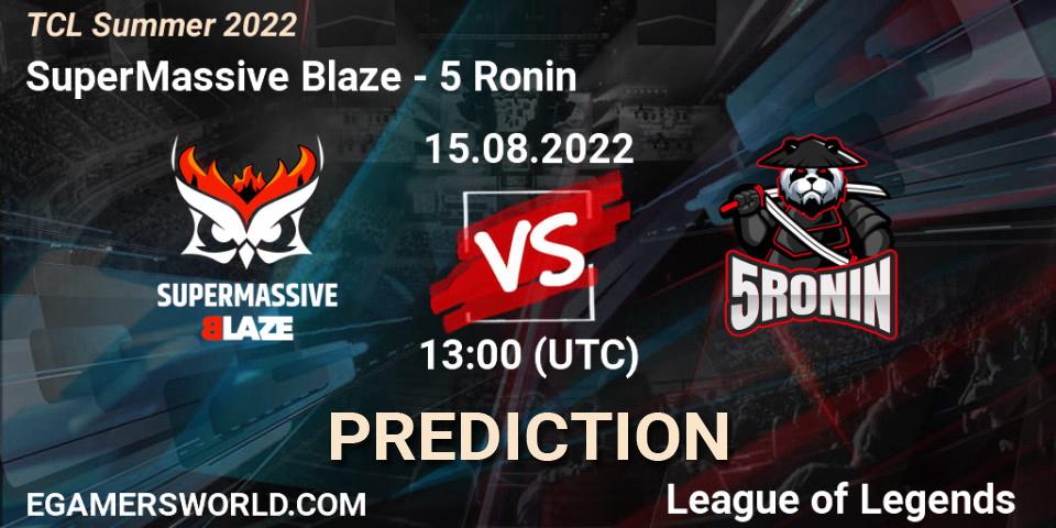 SuperMassive Blaze vs 5 Ronin: Betting TIp, Match Prediction. 14.08.2022 at 13:05. LoL, TCL Summer 2022