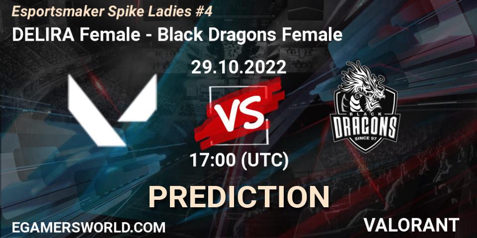 DELIRA Female vs Black Dragons Female: Betting TIp, Match Prediction. 29.10.22. VALORANT, Esportsmaker Spike Ladies #4