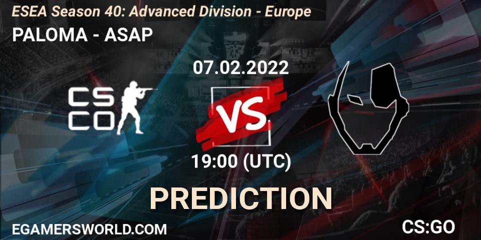 PALOMA vs ASAP: Betting TIp, Match Prediction. 07.02.2022 at 19:00. Counter-Strike (CS2), ESEA Season 40: Advanced Division - Europe