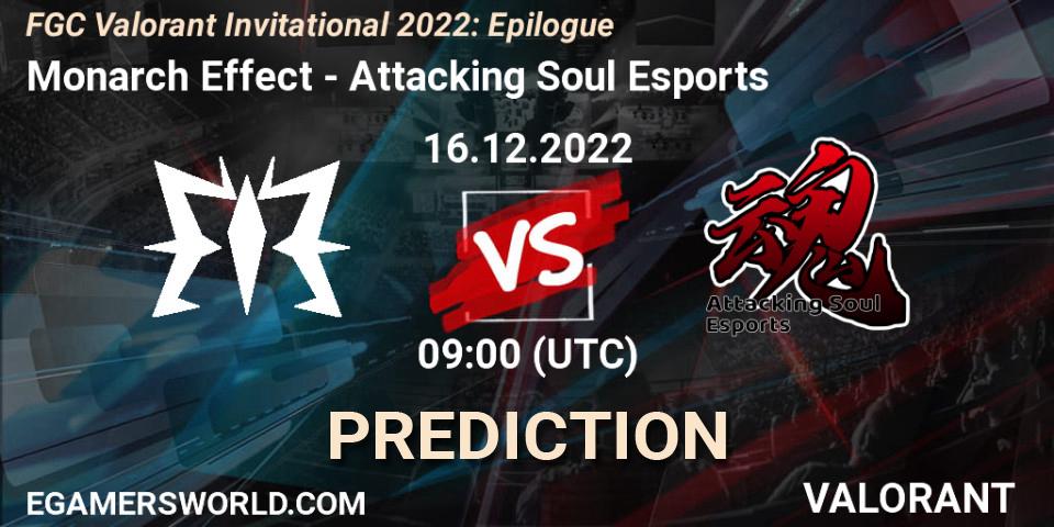 Monarch Effect vs Attacking Soul Esports: Betting TIp, Match Prediction. 16.12.2022 at 09:00. VALORANT, FGC Valorant Invitational 2022: Epilogue