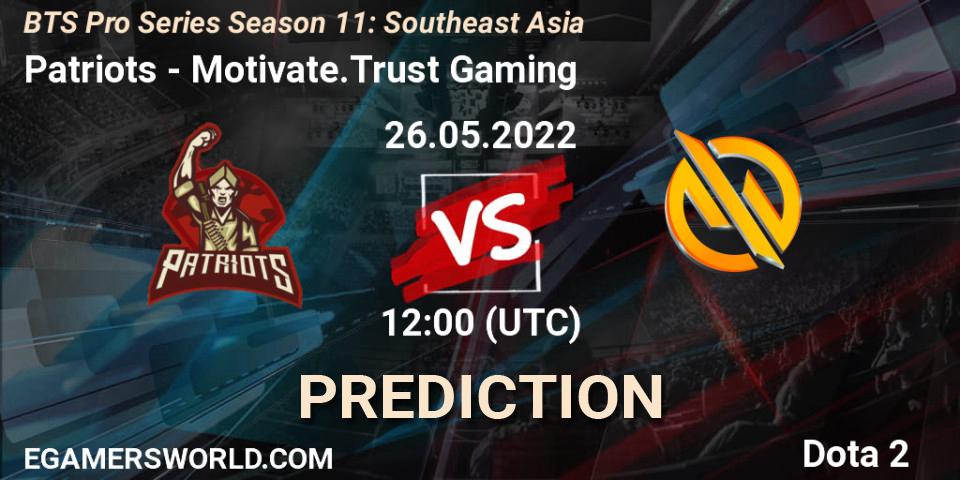 Patriots vs Motivate.Trust Gaming: Betting TIp, Match Prediction. 26.05.22. Dota 2, BTS Pro Series Season 11: Southeast Asia