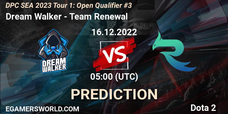Dream Walker vs Team Renewal: Betting TIp, Match Prediction. 16.12.2022 at 05:00. Dota 2, DPC SEA 2023 Tour 1: Open Qualifier #3