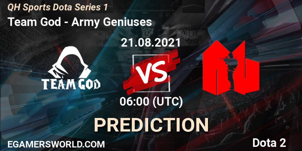 Team God vs Army Geniuses: Betting TIp, Match Prediction. 21.08.2021 at 06:05. Dota 2, QH Sports Dota Series 1