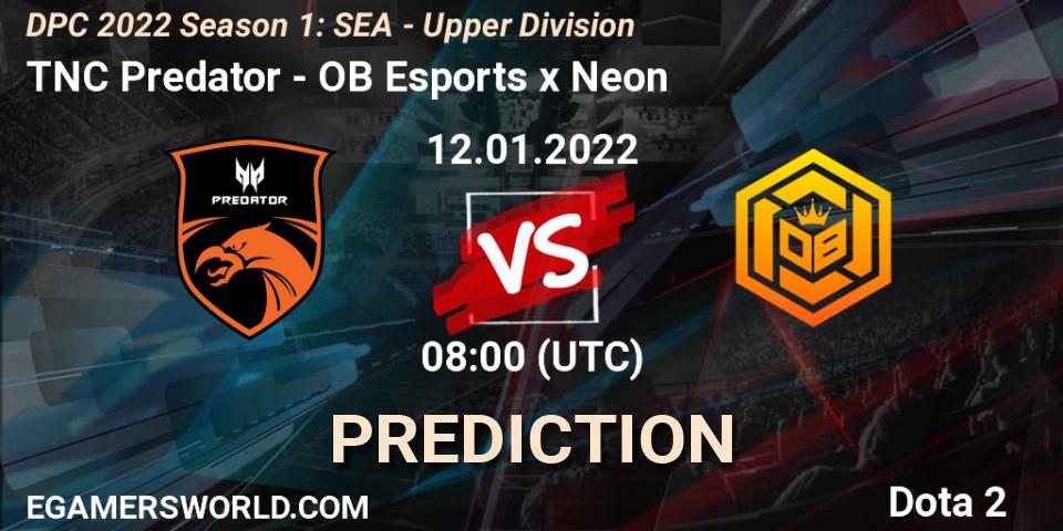 TNC Predator vs OB Esports x Neon: Betting TIp, Match Prediction. 12.01.22. Dota 2, DPC 2022 Season 1: SEA - Upper Division