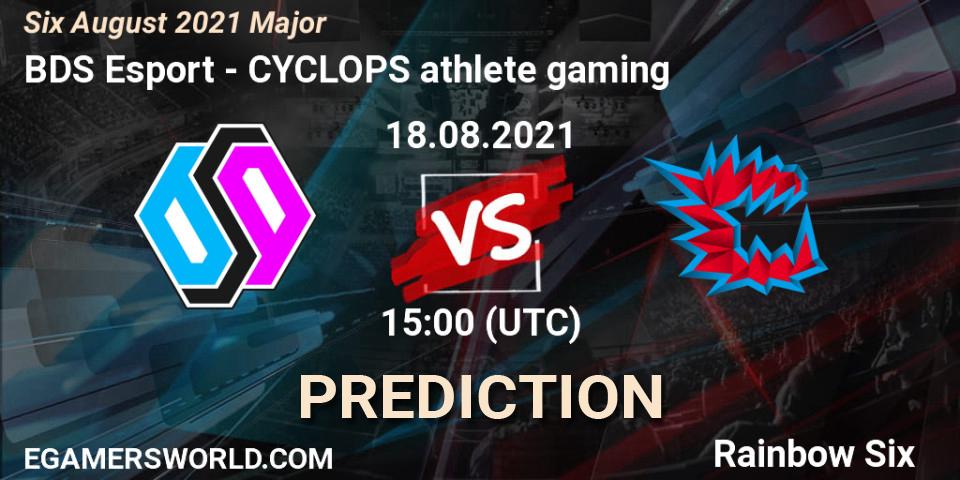 BDS Esport vs CYCLOPS athlete gaming: Betting TIp, Match Prediction. 18.08.2021 at 15:00. Rainbow Six, Six August 2021 Major