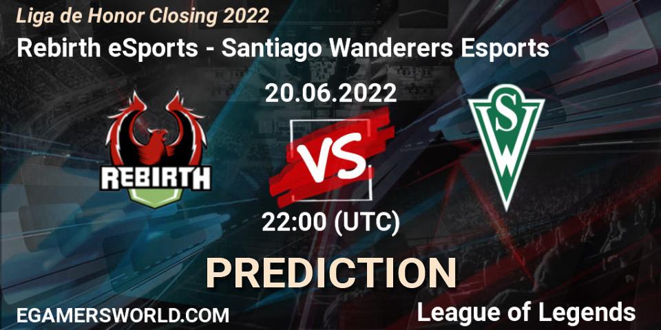 Rebirth eSports vs Santiago Wanderers Esports: Betting TIp, Match Prediction. 20.06.22. LoL, Liga de Honor Closing 2022